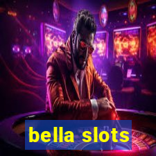 bella slots